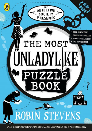 The Detective Society Presents: The Most Unladylike Puzzle Book (Gorse)