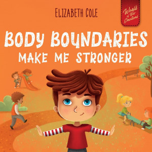 Body Boundaries Make Me Stronger (FH)