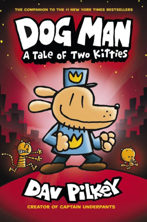 Dog Man - A Tale of Two Kitties (FH)