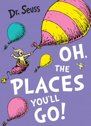 Oh, the Places You'll Go! (FH)